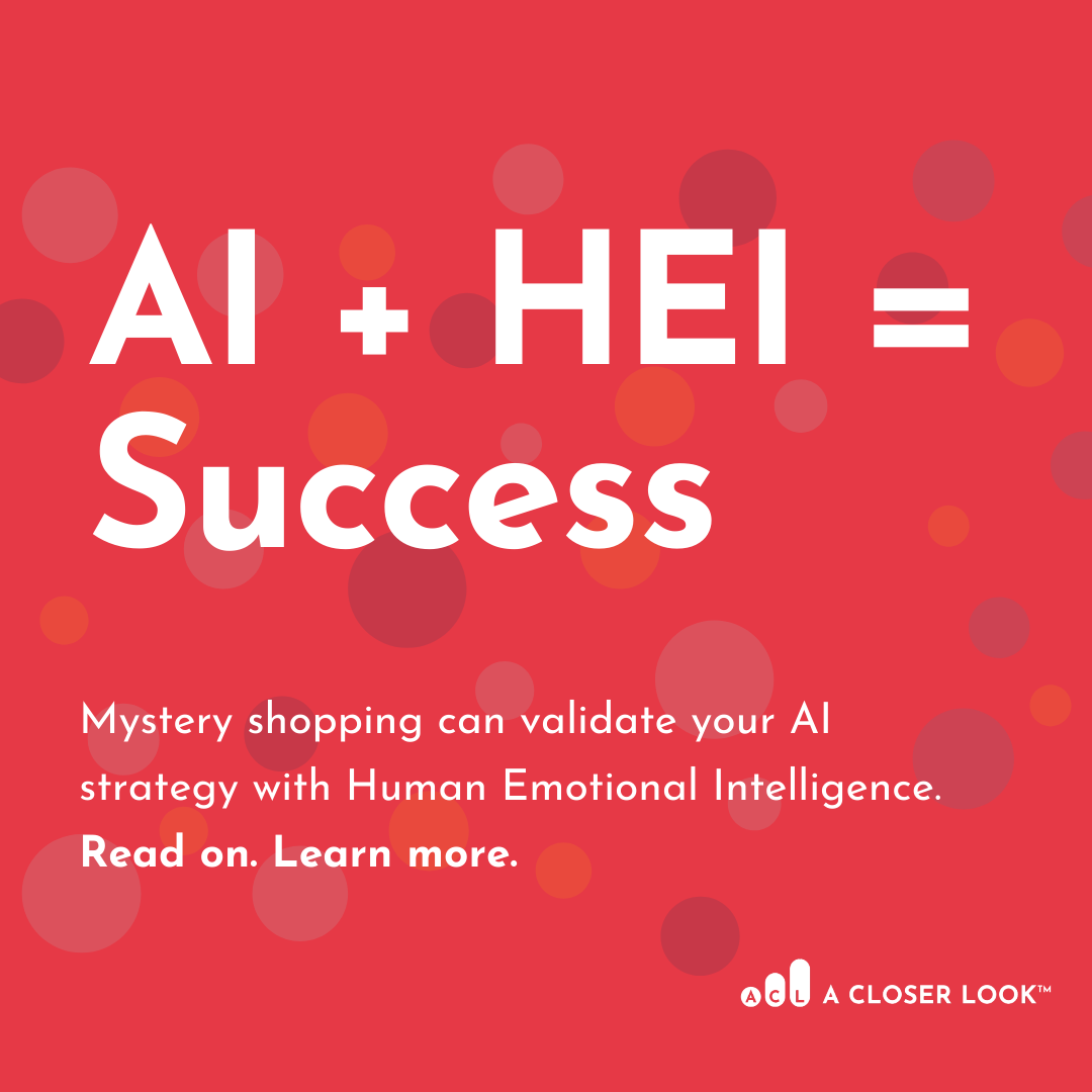 Mystery shopping can validate your AI strategy with Human Emotional Intelligence.